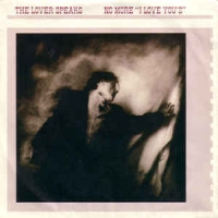 The Lover Speaks - No more "I love you's"