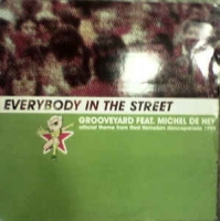 Grooveyard feat. Michel de Hey - Everybody in the street
