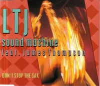 LTJ Sound Machine - Don't stop the sax