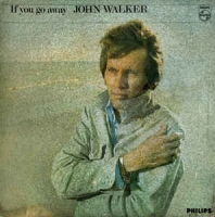 John Walker - If you go away