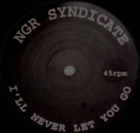 NGR Syndicate - I'll never let you go