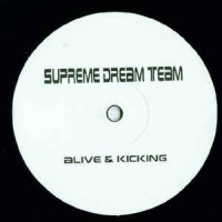 Supreme dream team - Alive & Kicking