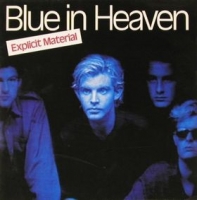 Blue in Heaven - Explicit Material