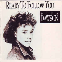 Dana dawson - Ready to follow you