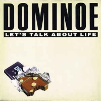 Dominoe - Let's talk about life