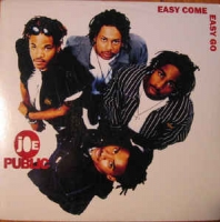 Joe Public - Easy come easy go