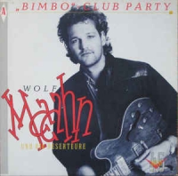 Wolf Maahn - Bimbo club party