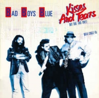 Bad Boys Blue - Kisses and tears