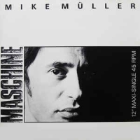 Mike Muller - Maschine