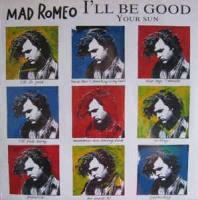 Mad Romeo - I'll be good