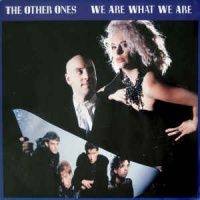 The Other Ones - We are what we are