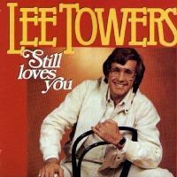 Lee Towers - Still love you