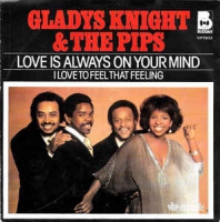 Gladys Knight & The Pips - Love is always on your mind