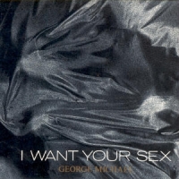 George Michael - I want your sex