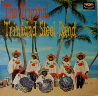 The Original Trinidad Steel Band ‎– The Original Trinidad Steel Band