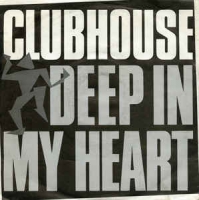 Clubhouse - Deep in my heart