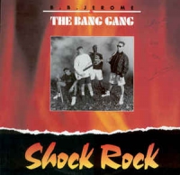 B.B. Jerome & the Bang Gang - Shock rock