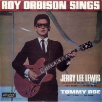 Roy Orbison, Jerry Lee Lewis & Tommy Roe ‎– Roy Orbison Sings