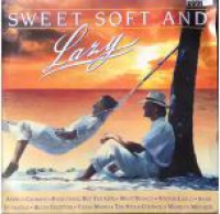 Various - Sweet soft and lazy