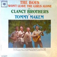 The Clancy Brothers and Tommy Makem - The boys won't leave the girls alone
