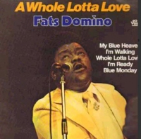 Fats Domino - A whole lotta love