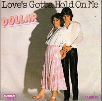 Dollar - Love's gotta hold on me