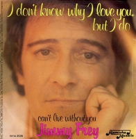 Jimmy Frey - I don't know why I love you, but I do