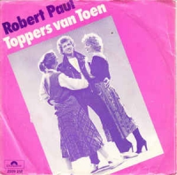 Robert Paul - Toppers van toen