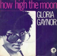 Gloria Gaynor - How high the moon