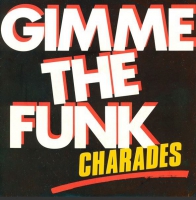 Charades - Gimme the funk