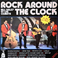 Bill Haley & The Comets – Rock Around The Clock - Le Roi Du Rock