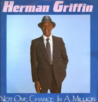 Herman Griffin - Not one chance in a million