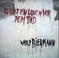 Wolf Biermann – Es Gibt Ein Leben Vor Dem Tod
