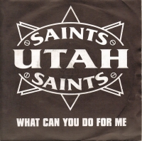 Utah Saints - What can you do for me