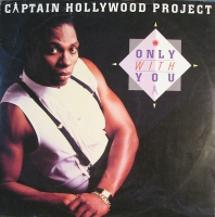 Captain Hollywood Project - Only with you