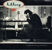 K.D. Lang - I'm down to my last cigarette