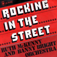 Ruth McKenny And Banny Bright Orchestra – Rocking In The Street