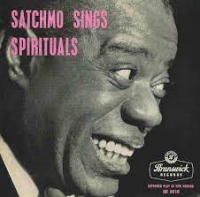 Louis Armstrong - Satchmo Sings Spirituals