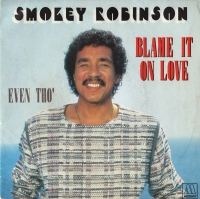 Smokey Robinson - Blame it on love