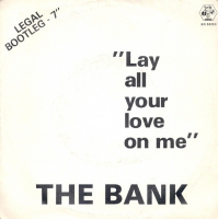 The Bank - Lay all your love on me