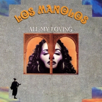 Los Manolos - All my loving