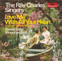 The Ray Charles Singers - Love me with all your heart
