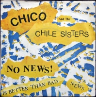 Chico and the Chile Sisters - No news is better than bad news