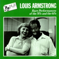 Louis Armstrong – Rare Performances Of The 50's And 60's