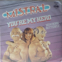 Mistral - You're my hero