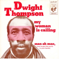 Dwight Thompson - My woman is calling