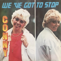 Conny - We've got to stop