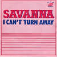 Savanna - I can't turn away