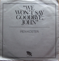 Iren Koster - We won't say goodbye John