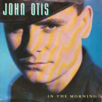John Otis - In the morning